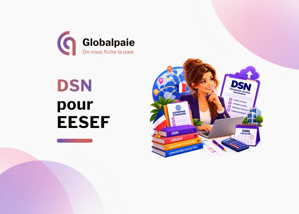 DSN pour entreprise étrangère :<br>comment ça fonctionne ?