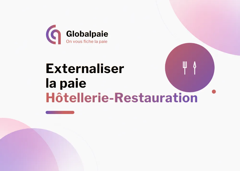 Externaliser la Paie HCR :<br>Guide Hôtellerie-Restauration 2026